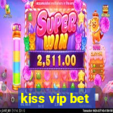 kiss vip bet